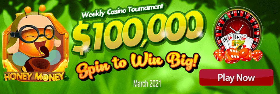 $100,000 Spin to Win Big! Weekly Casino Tournament – March 2021